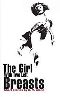 The Girl With Two Left Breasts (Paperback, 1st)