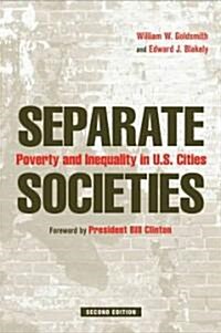 Separate Societies: Poverty and Inequality in U.S. Cities (Hardcover, 2)