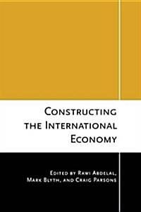 Constructing the International Economy (Paperback)
