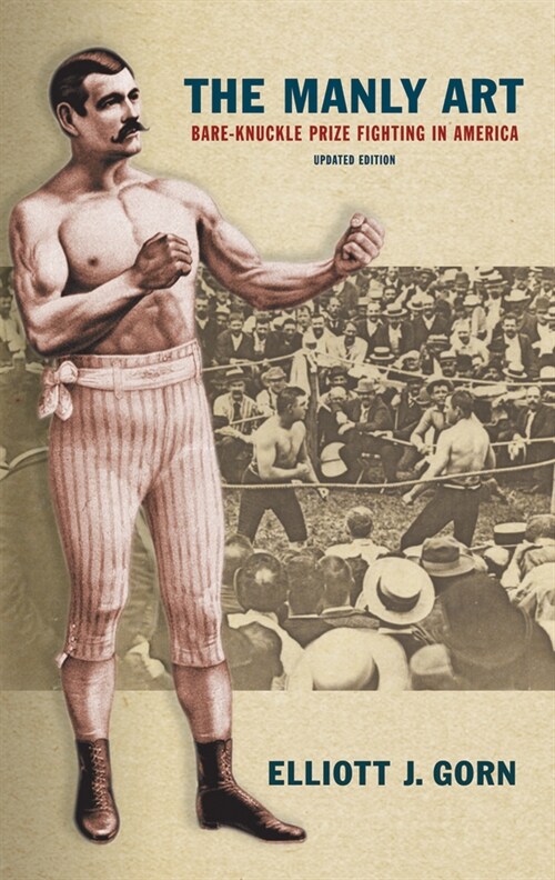 The Manly Art: Bare-Knuckle Prize Fighting in America (Paperback, 2, Updated)