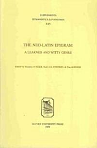 The Neo-Latin Epigram: A Learned and Witty Genre (Hardcover)
