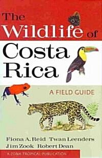 The Wildlife of Costa Rica: A Field Guide (Hardcover)