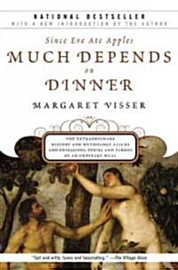 Much Depends on Dinner: The Extraordinary History and Mythology, Allure and Obsessions, Perils and Taboos of an Ordinary Mea (Paperback, 2)