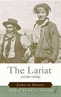 The Lariat: And Other Writings (Paperback)