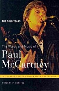 The Words and Music of Paul McCartney: The Solo Years (Hardcover)