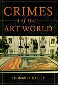 Crimes of the Art World (Hardcover, 1st)