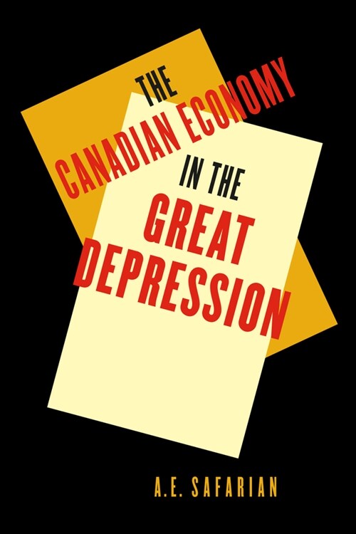 The Canadian Economy in the Great Depression, 217: Third Edition (Hardcover, 3, Revised)