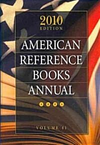 American Reference Books Annual: 2010 Edition, Volume 41 (Hardcover, 2010)