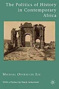 The Politics of History in Contemporary Africa (Hardcover)