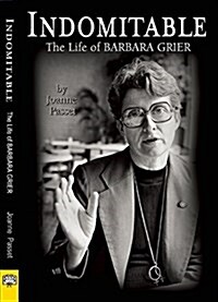 Indomitable: The Life of Barbara Grier (Hardcover)