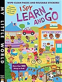 I Spy Learn and Go: Wipe-Clean Pages, Stickers and More Than 100 Things to Find! (Paperback)