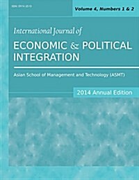 International Journal of Economic and Political Integration (2014 Annual Edition): Vol.4, Nos.1-2 (Paperback)