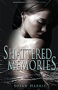 Shattered Memories (Paperback)