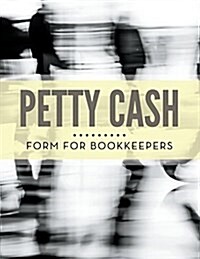 Petty Cash Form for Bookkeepers (Paperback)