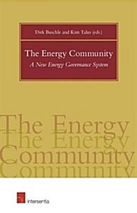 The Energy Community : A New Energy Governance System (Paperback)