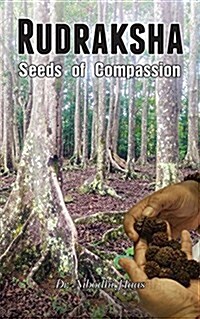 Rudraksha: Seeds of Compassion (Paperback)