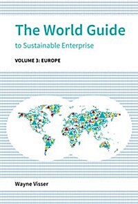 The World Guide to Sustainable Enterprise - Volume 3: Europe (Hardcover)