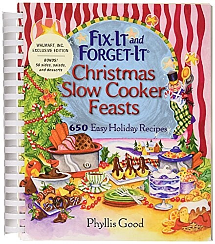 Fix-It and Forget-It Christmas Slow-Cooker Feasts: 650 Easy Holiday Recipes (Spiral)