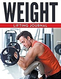 Weight Lifting Journal (Paperback)