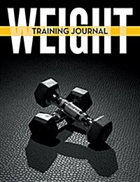 Weight Training Journal (Paperback)
