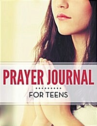 Prayer Journal for Teens (Paperback)