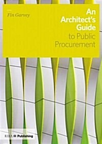 An Architects Guide to Public Procurement (Paperback)