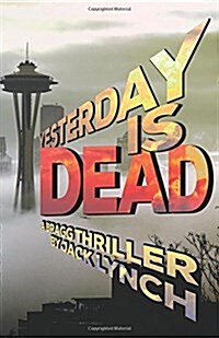 Yesterday Is Dead: A Bragg Thriller (Paperback)