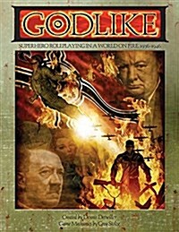 Godlike: Superhero Roleplaying in a World on Fire, 1936-1946 (Paperback)