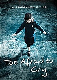 Too Afraid to Cry (Paperback)