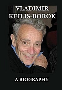 Vladimir Keilis-Borok: A Biography (Hardcover)