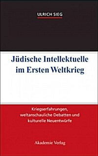 J?ische Intellektuelle im Ersten Weltkrieg (Hardcover, 2)