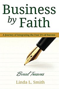 Business by Faith Vol. II: Buried Treasures (Paperback)