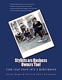 Stylists Are Business Owners Too: Turn Your Chair Into a Moneymaker (Paperback)