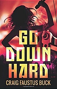 Go Down Hard (Paperback)