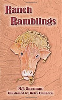 Ranch Ramblings: Seven Years of Adventure on a Windswept Ranch in Northeastern Oklahoma. (Paperback)