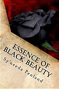Essence of Black Beauty: A Collection of Inspirational, Romantic and Erotic Poetry (Paperback)