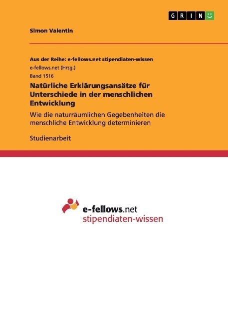 Nat?liche Erkl?ungsans?ze f? Unterschiede in der menschlichen Entwicklung: Wie die naturr?mlichen Gegebenheiten die menschliche Entwicklung deter (Paperback)