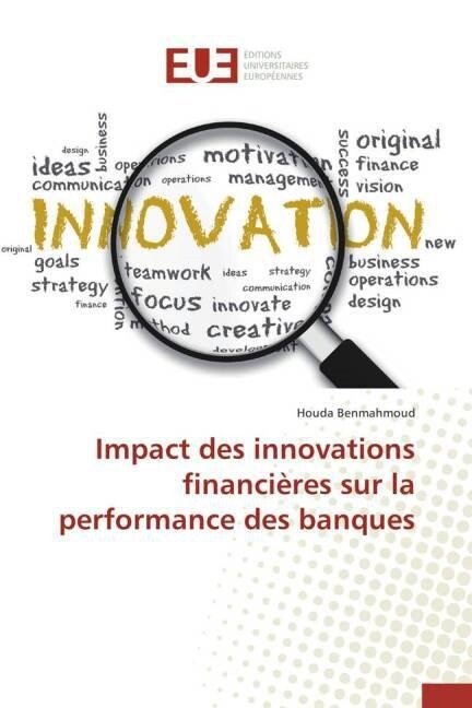 Impact Des Innovations Financi?es Sur La Performance Des Banques (Paperback)