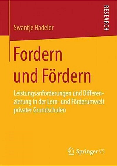 Fordern Und F?dern: Leistungsanforderungen Und Differenzierung in Der Lern- Und F?derumwelt Privater Grundschulen (Paperback, 2015)