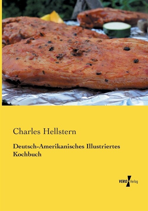 Deutsch-Amerikanisches Illustriertes Kochbuch (Paperback)