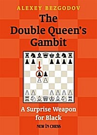 The Double Queens Gambit: A Surprise Weapon for Black (Paperback)