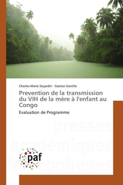 Prevention de la Transmission Du Vih de la M?e ?lEnfant Au Congo (Paperback)