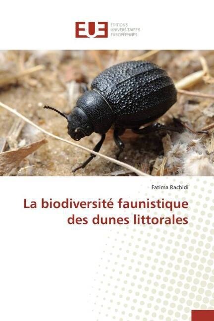 La Biodiversit?Faunistique Des Dunes Littorales (Paperback)