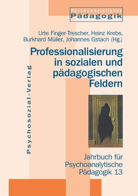 Professionalisierung in sozialen und p?agogischen Feldern (Paperback)