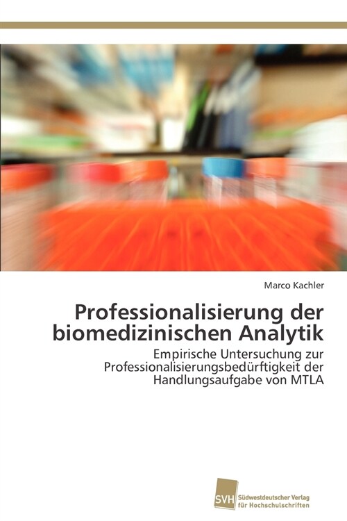 Professionalisierung Der Biomedizinischen Analytik (Paperback)