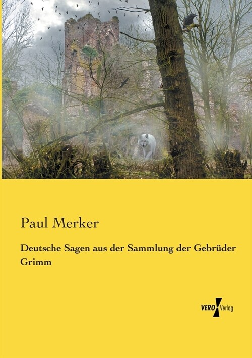 Deutsche Sagen aus der Sammlung der Gebr?er Grimm (Paperback)