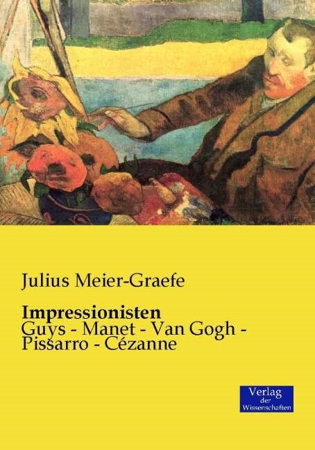Impressionisten: Guys - Manet - Van Gogh - Pissarro - C?anne (Paperback)
