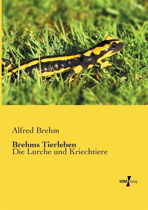 Brehms Tierleben: Die Lurche und Kriechtiere (Paperback)