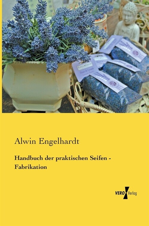 Handbuch Der Praktischen Seifen - Fabrikation (Paperback)