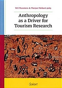 Anthropology as a Driver for Tourism Research (Paperback)